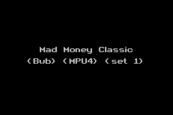 Mad Money Classic (Bwb) (MPU4) (set 1)
