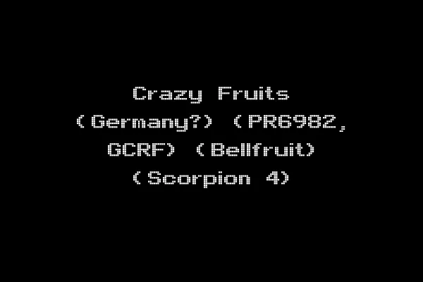 Crazy Fruits (Germany?) (PR6982, GCRF) (Bellfruit) (Scorpion 4)