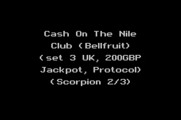 Cash On The Nile Club (Bellfruit) (set 3 UK, 200GBP Jackpot, Protocol) (Scorpion 2/3)