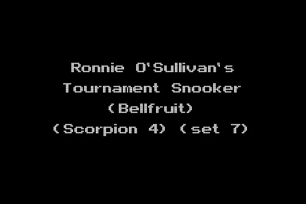 Ronnie O'Sullivan's Tournament Snooker (Bellfruit) (Scorpion 4) (set 7)