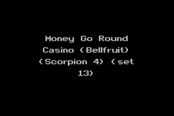Money Go Round Casino (Bellfruit) (Scorpion 4) (set 13)