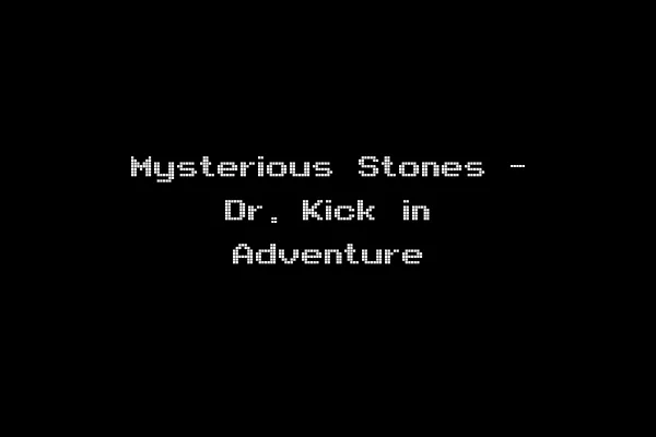 Mysterious Stones - Dr. Kick in Adventure