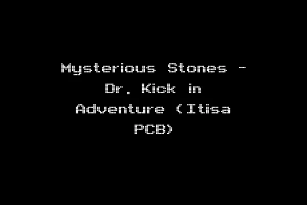 Mysterious Stones - Dr. Kick in Adventure (Itisa PCB)