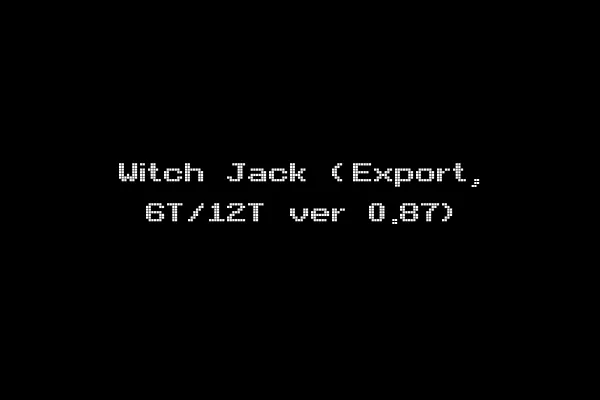 Witch Jack (Export, 6T/12T ver 0.87)