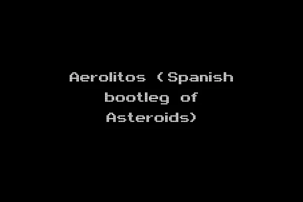 Aerolitos (Spanish bootleg of Asteroids)