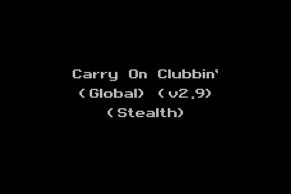 Carry On Clubbin' (Global) (v2.9) (Stealth)