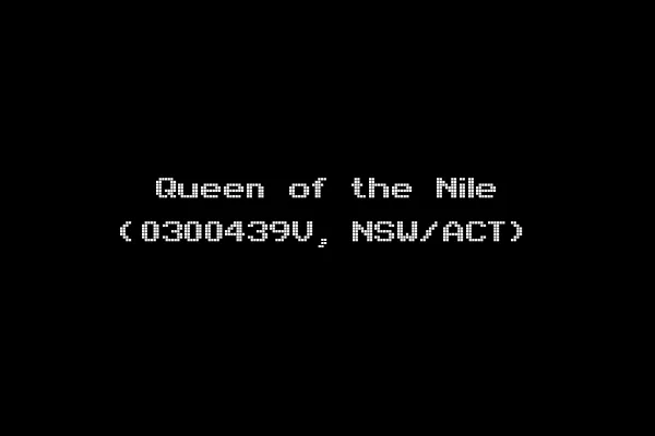 Queen of the Nile (0300439V, NSW/ACT)