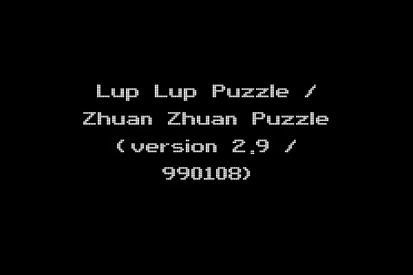 Lup Lup Puzzle / Zhuan Zhuan Puzzle (version 2.9 / 990108)