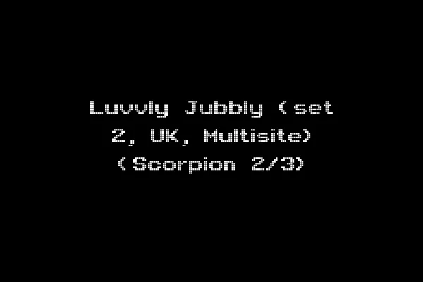 Luvvly Jubbly (set 2, UK, Multisite) (Scorpion 2/3)