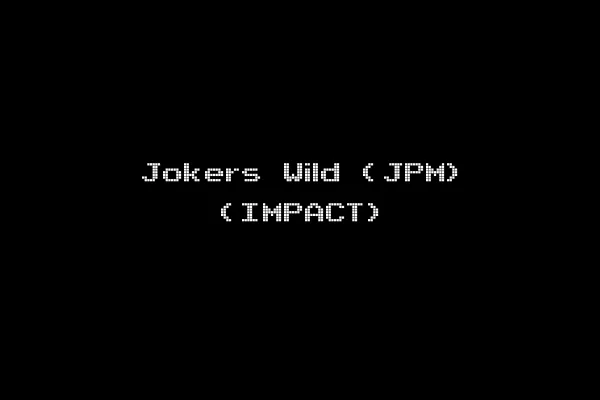 Jokers Wild (JPM) (IMPACT)
