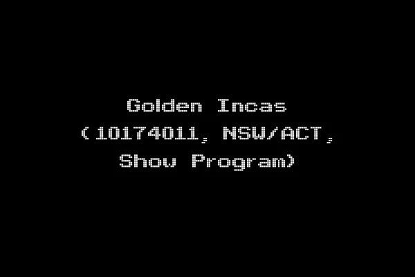 Golden Incas (10174011, NSW/ACT, Show Program)
