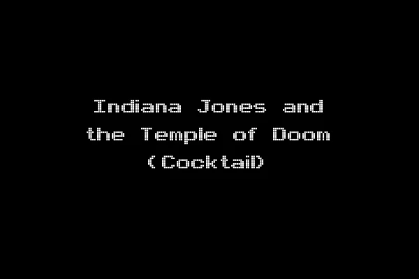 Indiana Jones and the Temple of Doom (Cocktail)