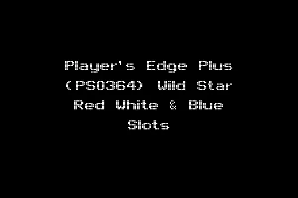 Player's Edge Plus (PS0364) Wild Star Red White & Blue Slots