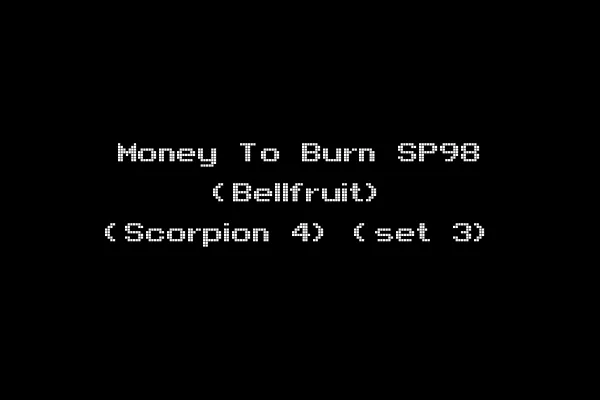 Money To Burn SP98 (Bellfruit) (Scorpion 4) (set 3)