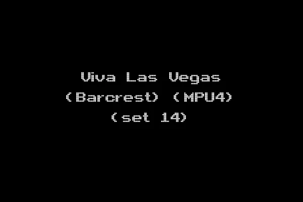 Viva Las Vegas (Barcrest) (MPU4) (set 14)