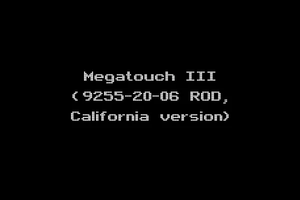 Megatouch III (9255-20-06 ROD, California version)