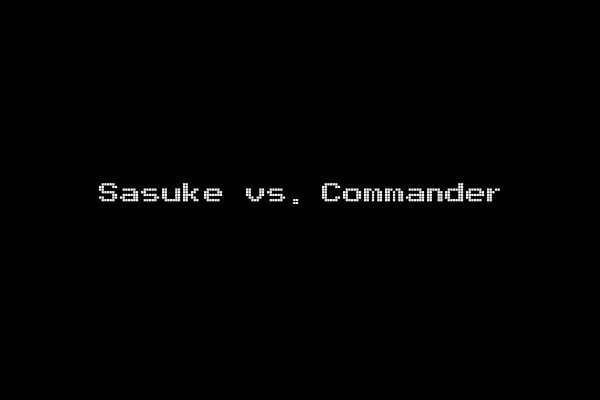 Sasuke vs. Commander