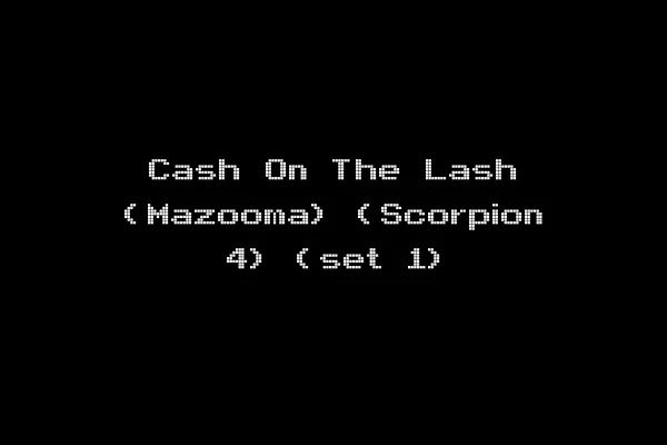 Cash On The Lash (Mazooma) (Scorpion 4) (set 1)