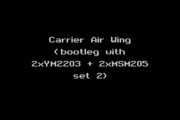 Carrier Air Wing (bootleg with 2xYM2203 + 2xMSM205 set 2)