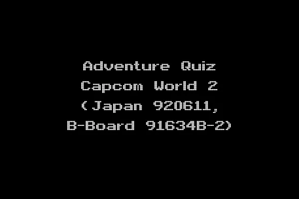Adventure Quiz Capcom World 2 (Japan 920611, B-Board 91634B-2)