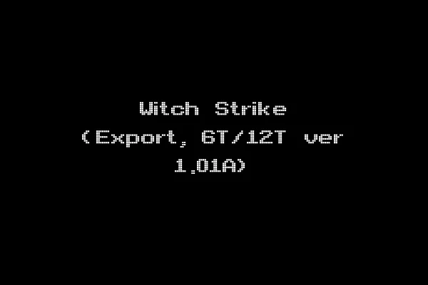 Witch Strike (Export, 6T/12T ver 1.01A)