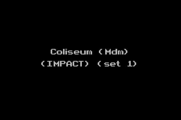 Coliseum (Mdm) (IMPACT) (set 1)
