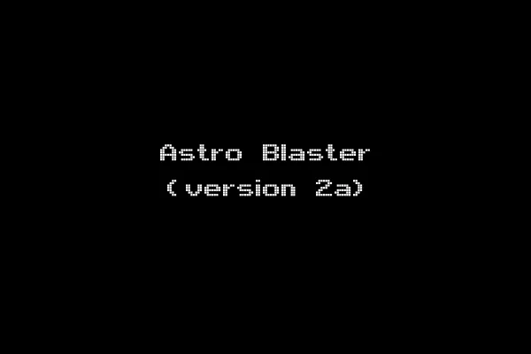 Astro Blaster (version 2a)