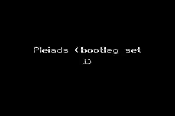 Pleiads (bootleg set 1)