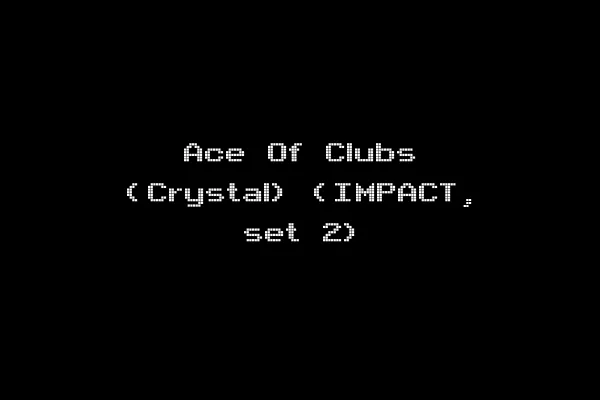 Ace Of Clubs (Crystal) (IMPACT, set 2)