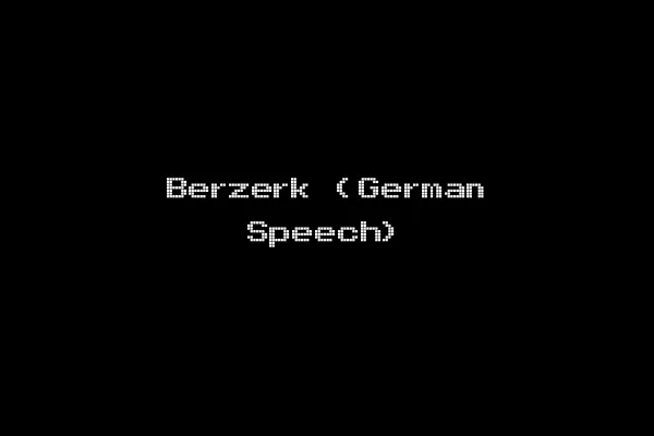 Berzerk (German Speech)