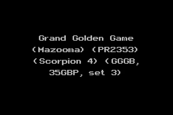 Grand Golden Game (Mazooma) (PR2353) (Scorpion 4) (GGGB, 35GBP, set 3)