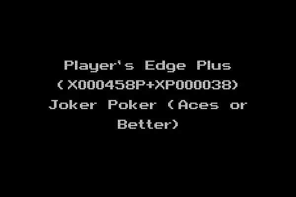 Player's Edge Plus (X000458P+XP000038) Joker Poker (Aces or Better)
