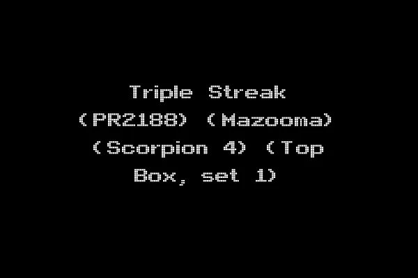 Triple Streak (PR2188) (Mazooma) (Scorpion 4) (Top Box, set 1)