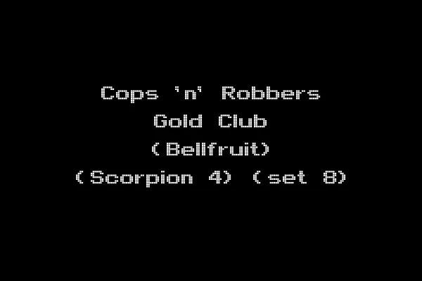 Cops 'n' Robbers Gold Club (Bellfruit) (Scorpion 4) (set 8)