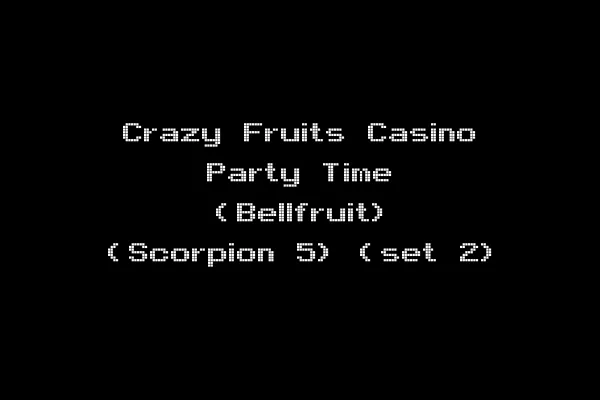 Crazy Fruits Casino Party Time (Bellfruit) (Scorpion 5) (set 2)