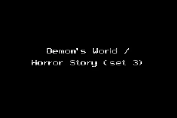 Demon's World / Horror Story (set 3)