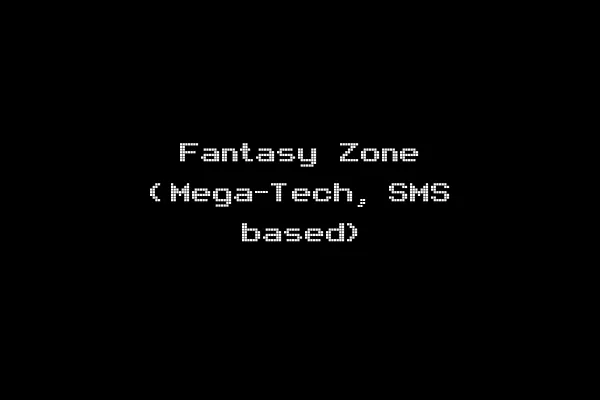 Fantasy Zone (Mega-Tech, SMS based)