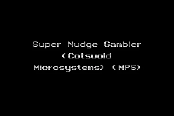 Super Nudge Gambler (Cotswold Microsystems) (MPS)