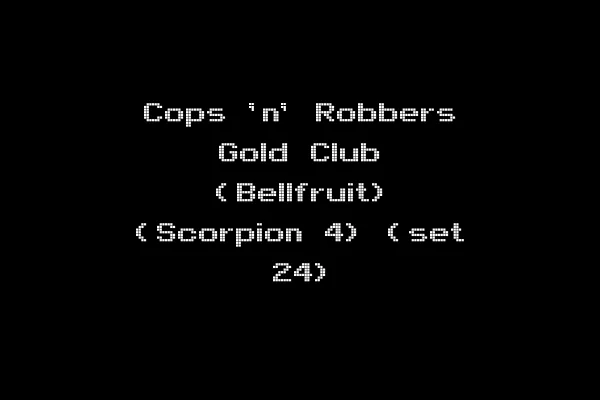 Cops 'n' Robbers Gold Club (Bellfruit) (Scorpion 4) (set 24)