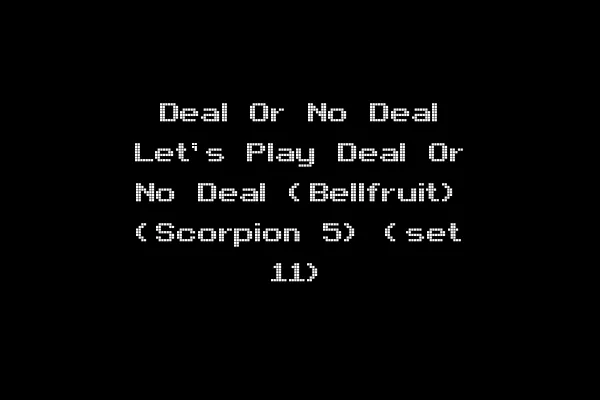 Deal Or No Deal Let's Play Deal Or No Deal (Bellfruit) (Scorpion 5) (set 11)