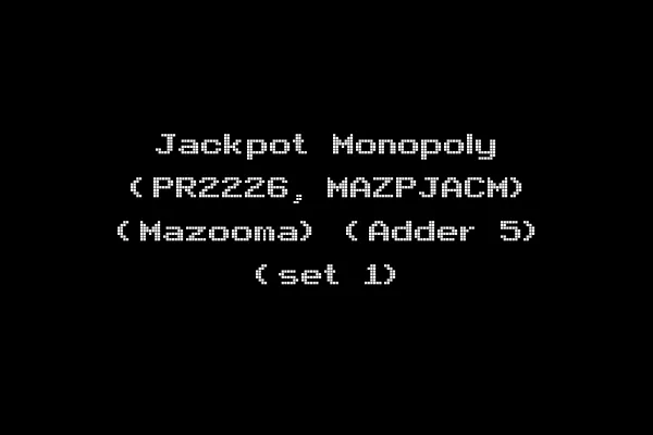 Jackpot Monopoly (PR2226, MAZPJACM) (Mazooma) (Adder 5) (set 1)