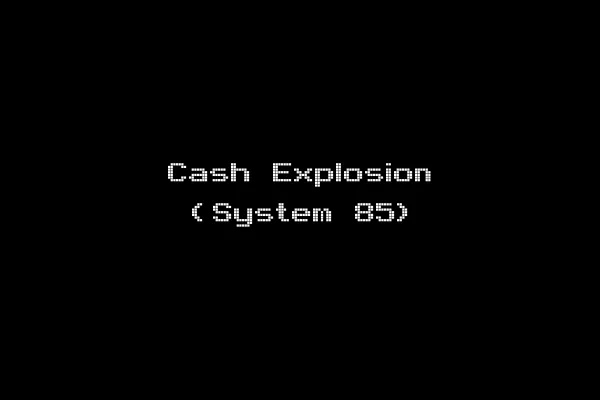 Cash Explosion (System 85)