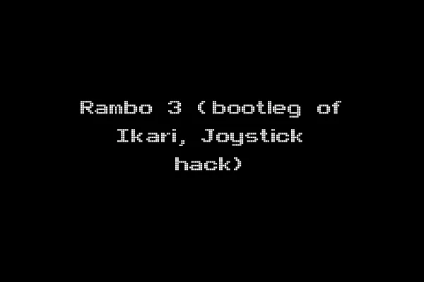 Rambo 3 (bootleg of Ikari, Joystick hack)