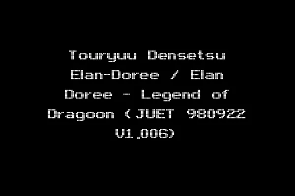 Touryuu Densetsu Elan-Doree / Elan Doree - Legend of Dragoon (JUET 980922 V1.006)