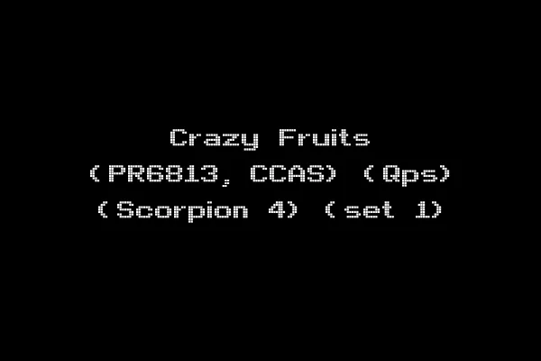 Crazy Fruits (PR6813, CCAS) (Qps) (Scorpion 4) (set 1)