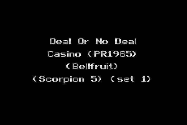 Deal Or No Deal Casino (PR1965) (Bellfruit) (Scorpion 5) (set 1)