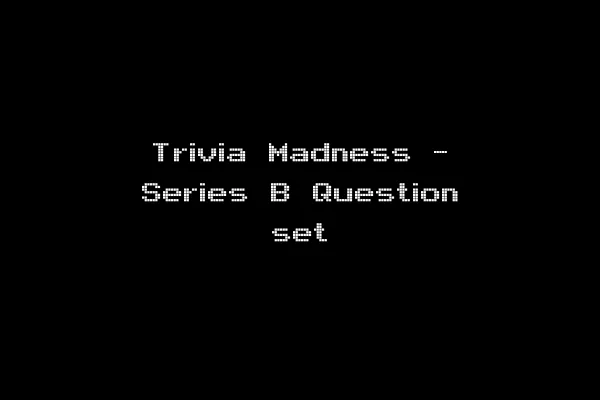 Trivia Madness - Series B Question set