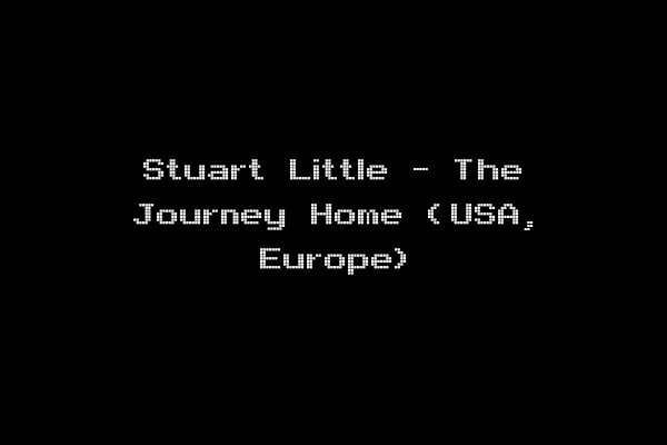 Stuart Little - The Journey Home (USA, Europe)