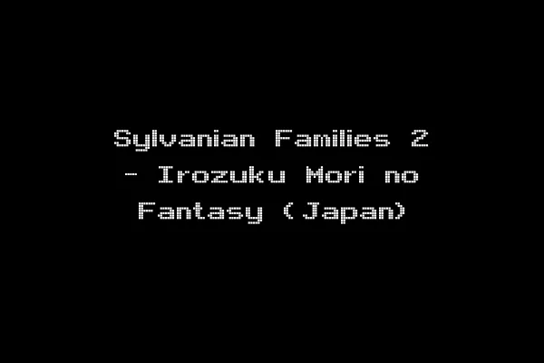 Sylvanian Families 2 - Irozuku Mori no Fantasy (Japan)