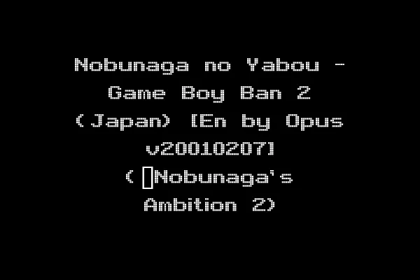 Nobunaga no Yabou - Game Boy Ban 2 (Japan) [En by Opus v20010207] (~Nobunaga's Ambition 2)